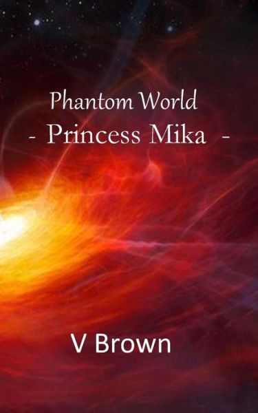 Cover for V Brown · Phantom World: -princess Mika- (Volume 3) (Paperback Book) (2014)