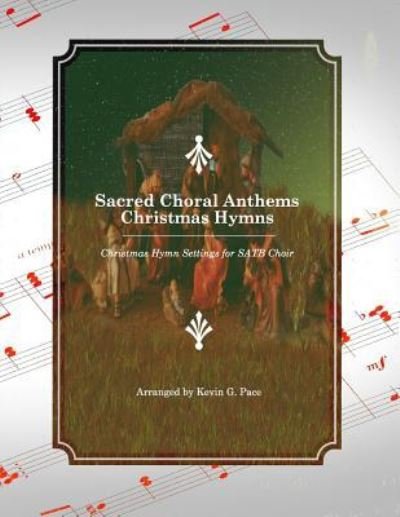 Cover for Kevin G Pace · Sacred Choral Anthems (Paperback Bog) (2014)
