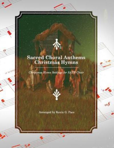 Cover for Kevin G Pace · Sacred Choral Anthems (Paperback Book) (2014)