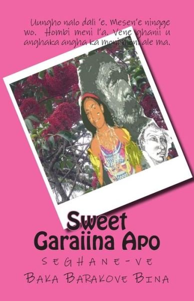 Cover for Baka Barakove Bina · Sweet Garaiina Apo (Paperback Book) (2015)