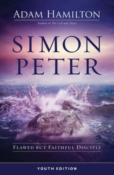 Cover for Adam Hamilton · Simon Peter Youth Edition : Flawed but Faithful Disciple (Paperback Book) (2018)