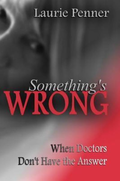 Cover for Laurie Penner · Something's Wrong (Paperback Book) (2014)