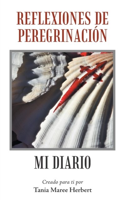Cover for Tania Maree Herbert · Reflexiones De Peregrinacion (Paperback Book) (2017)
