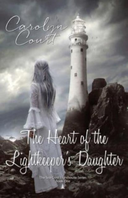 Cover for Carolyn Court · The Heart of the Lightkeeper's Daughter (Paperback Book) (2019)