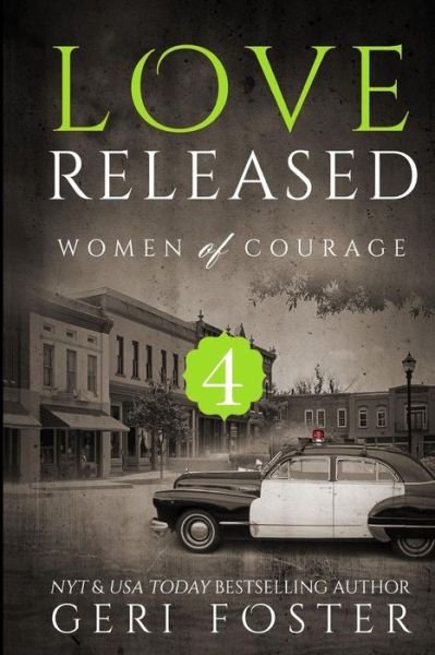 Love Released - Book Four - Geri Foster - Libros - Createspace - 9781511816106 - 20 de abril de 2015