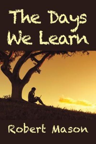 Cover for Dr Robert Mason · The Days We Learn (Paperback Book) (2016)