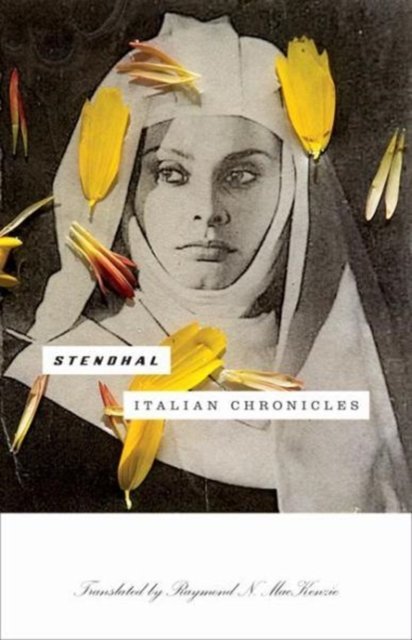 Cover for Stendhal · Italian Chronicles (Inbunden Bok) (2017)