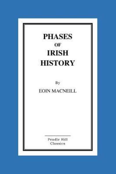 Cover for Eoin MacNeill · Phases of Irish History (Pocketbok) (2015)