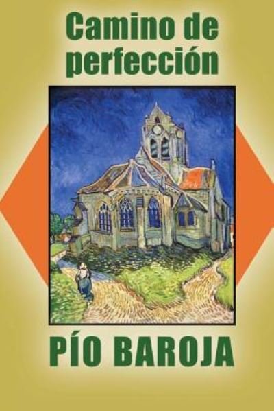 Cover for Pío Baroja · Camino de perfección (La vida fantástica) (Volume 2) (Spanish Edition) (Book) [Spanish edition] (2015)