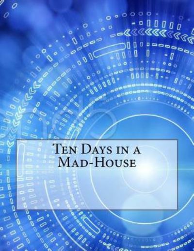 Cover for Nellie Bly · Ten Days in a Mad-House (Paperback Book) (2015)