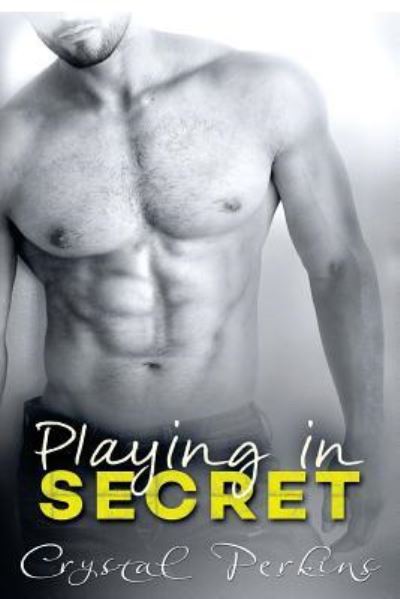 Cover for Crystal Perkins · Playing in SECRET (Paperback Book) (2016)