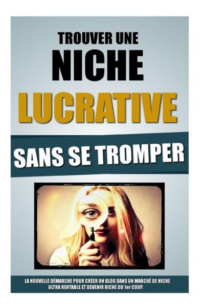 Cover for Remy Roulier · Trouver Une Niche Lucrative Sans Se Tromper (Paperback Book) (2016)