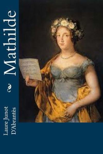 Cover for Laure Junot D'Abrantes · Mathilde (Paperback Book) (2016)