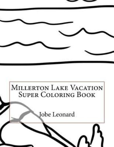 Cover for Jobe Leonard · Millerton Lake Vacation Super Coloring Book (Paperback Bog) (2016)