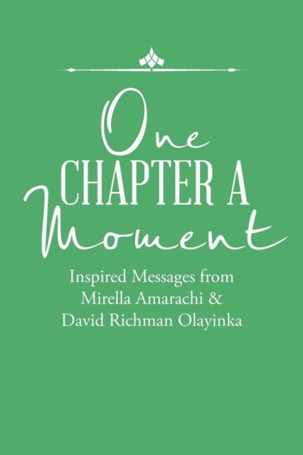 One Chapter a Moment - Mirella - Livres - AuthorHouse - 9781524629106 - 13 avril 2016
