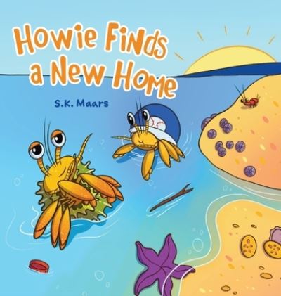 Cover for S K Maars · Howie Finds a New Home (Hardcover Book) (2020)