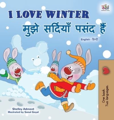 Cover for Shelley Admont · I Love Winter (English Hindi Bilingual Book for Kids) (Hardcover Book) (2021)