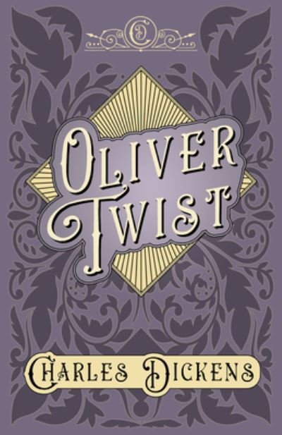 Cover for Dickens · Oliver Twist : The Parish Boy's Progress - With Appreciations and Criticisms by G. K. Chesterton (Hardcover Book) (2020)