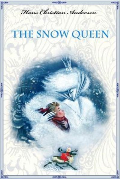 The Snow Queen - Hans Christian Andersen - Books - Createspace Independent Publishing Platf - 9781530118106 - February 19, 2016