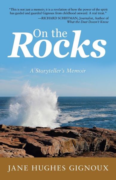 On the Rocks - Jane Hughes Gignoux - Books - iUniverse, Incorporated - 9781532086106 - January 31, 2020