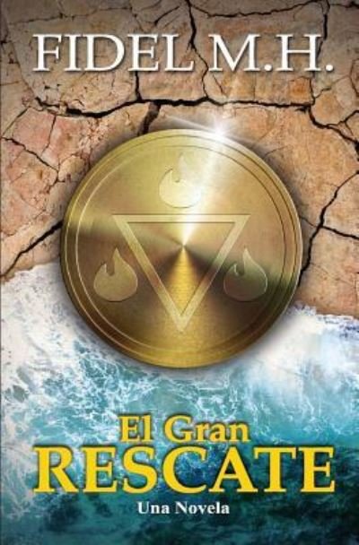 Cover for Fidel M H · El Gran Rescate (Paperback Bog) (2017)