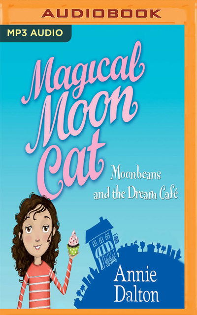 Moonbeans and the Dream Cafe - Emma Weaver - Muzyka - AUDIBLE STUDIOS ON BRILLIANCE - 9781536637106 - 24 stycznia 2017