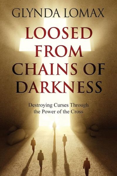 Cover for Glynda Lomax · Loosed from Chains of Darkness (Paperback Bog) (2016)