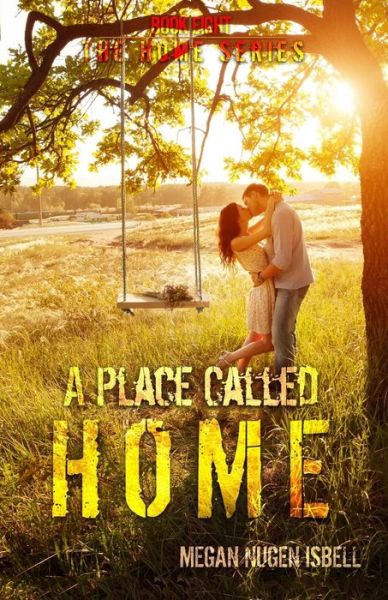 Cover for Megan Nugen Isbell · A Place Called Home (Paperback Book) (2016)