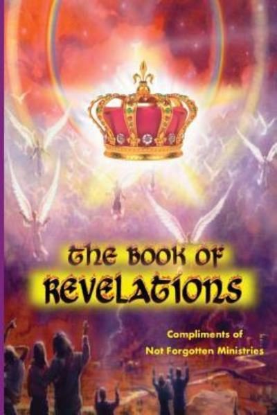 Cover for Not Forgotten Ministries · The Book of Revelations (Paperback Bog) (2016)