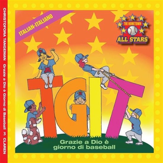 Cover for Kevin Christofora · Italian TGIT, Thank Goodness It's T-Ball Day in Italian (Pocketbok) (2017)