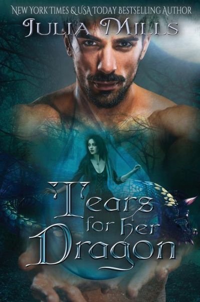 Cover for Julia Mills · Tears for Her Dragon (Dragon Guard Series) (Volume 16) (Bog) (2017)