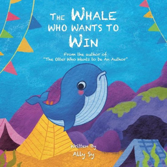 Cover for Ally Sy · Whale Who Wants to Win (Book) (2024)