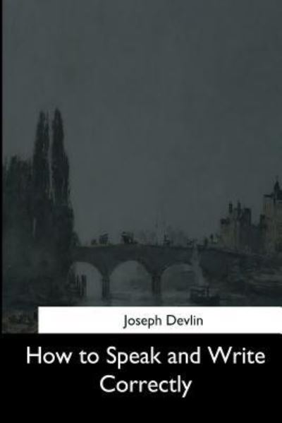 Cover for Joseph Devlin · How to Speak and Write Correctly (Pocketbok) (2017)