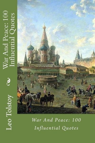 War And Peace - Leo Tolstoy - Kirjat - Createspace Independent Publishing Platf - 9781545125106 - maanantai 3. huhtikuuta 2017
