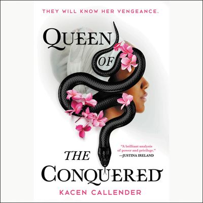 Queen of the Conquered - Kacen Callender - Other - Hachette Audio - 9781549185106 - December 12, 2019