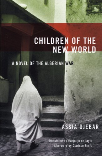 Cover for Assia Djebar · Children Of The New World: A Novel of the Algerian War (Paperback Book) (2005)