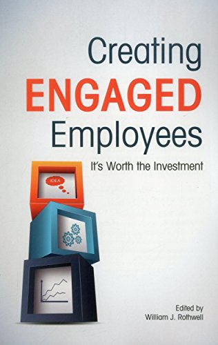 Cover for William J. Rothwell · Creating Engaged Employees: It's Worth the Investment (Paperback Book) (2014)