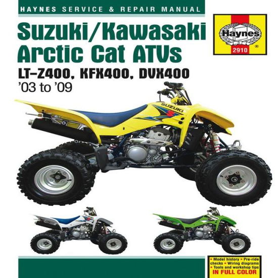 Suzuki / Kawasaki Arctic Cat ATVs (03 - 09): LT-Z400, KFX400, DVX400 - Alan Ahlstrand - Books - Haynes Publishing - 9781563929106 - September 15, 2011