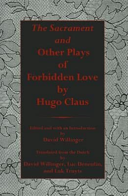 Sacrament And Other Plays Of Forbidden Love - Hugo Claus - Bøger - Associated University Presses - 9781575911106 - 1. oktober 2007