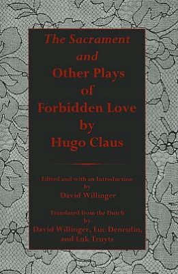 Sacrament And Other Plays Of Forbidden Love - Hugo Claus - Bøger - Associated University Presses - 9781575911106 - 1. oktober 2007