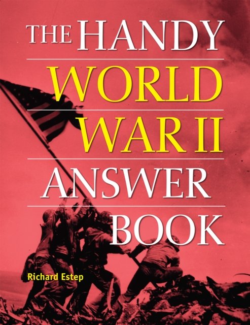 Cover for Richard Estep · The Handy World War II Answer Book (Paperback Book) (2024)