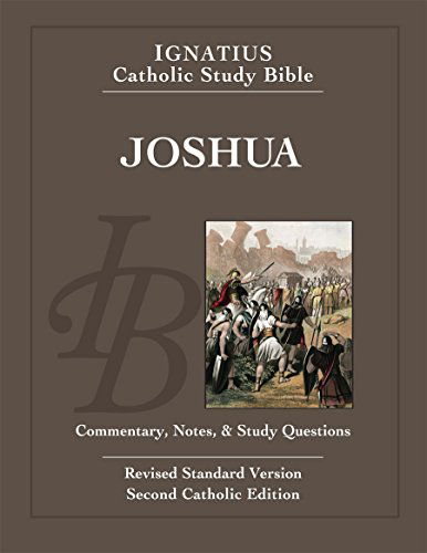 Ignatius Catholic Study Bible - Joshua - Ignatius Catholic Study Bible - Scott W. Hahn - Books - Ignatius Press - 9781586179106 - May 10, 2017