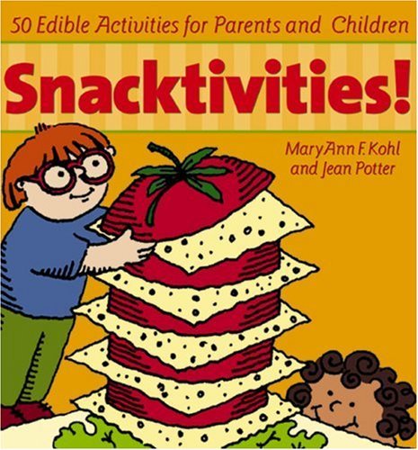 Cover for Maryann F. Kohl · Snacktivities!: 50 Edible Activities for Parents and Young Children (Pocketbok) (2003)