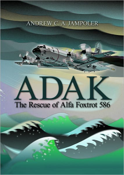 Cover for Andrew C. A. Jampoler · Adak: The Rescue of Alfa Foxtrot 586 (Pocketbok) (2011)