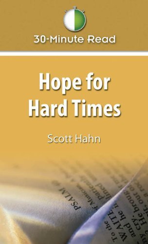 30 Minute Read: Hope for Hard Times - Scott Hahn - Books - Our Sunday Visitor - 9781592767106 - February 1, 2010