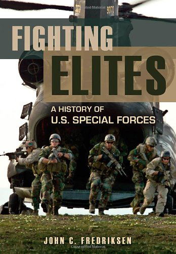 Cover for John C. Fredriksen · Fighting Elites: A History of U.S. Special Forces (Hardcover Book) (2011)