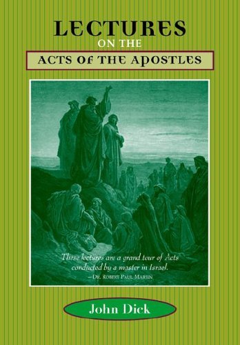 Lectures on the Acts of the Apostles - John Dick - Książki - Solid Ground Christian Books - 9781599250106 - 8 sierpnia 2005