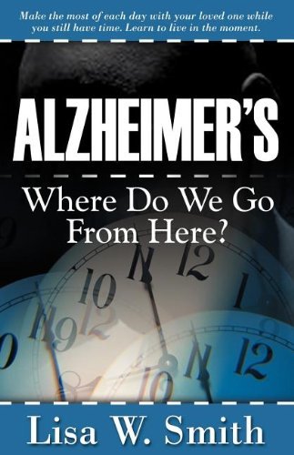 Cover for Lisa W Smith · Alzheimer's: Where Do We Go from Here? (Pocketbok) (2007)