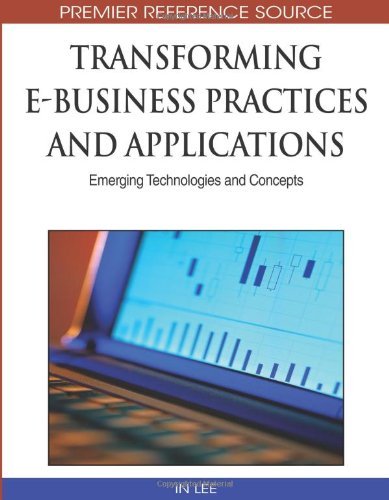 Cover for In Lee · Transforming E-business Practices and Applications: Emerging Technologies and Concepts (Advances in E-business Research Series (Aebr) Book Series) (Premier Reference Source) (Gebundenes Buch) (2009)