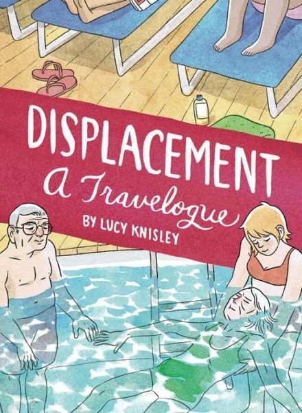 Cover for Lucy Knisley · Displacement (Pocketbok) (2015)